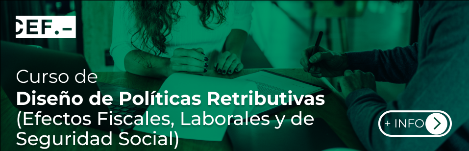 Curso de Diseño de Políticas Retributivas (Efectos Fiscales, Laborales y de Seguridad Social) 