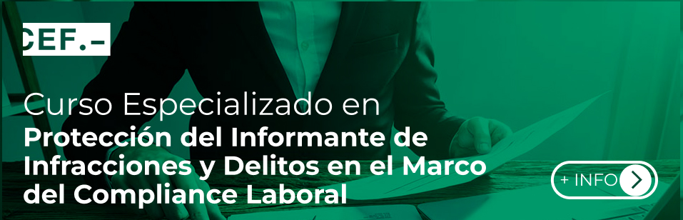 Curso Especializado en Protección del Informante de Infracciones y Delitos en el Marco del Compliance Laboral