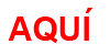 AQUÍ