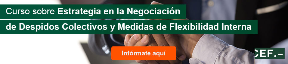 Curso sobre Estrategia en la Negociación de Despidos Colectivos y Medidas de Flexibilidad Interna